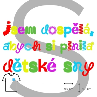 Nažehlovačka jsem dospělá, abych si plnila dětské sny / S